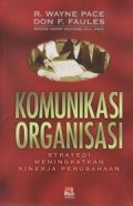 Komunikasi organisasi: strategi meningkatkan kinerja perusahaan